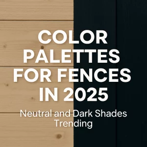 Modern color palettes for fences 2025